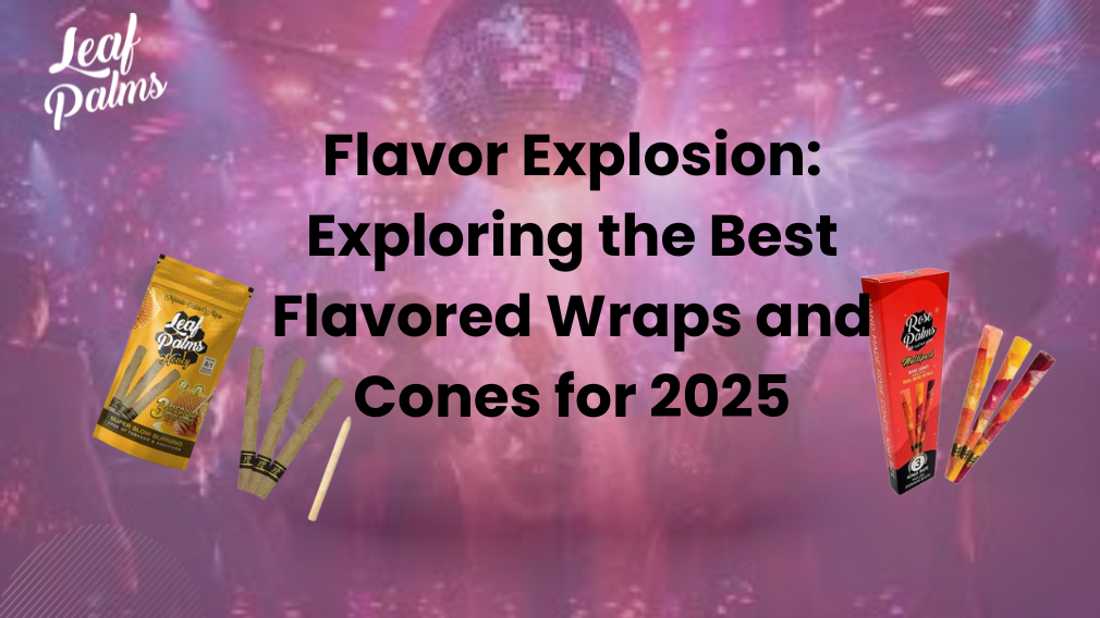 Flavor Explosion: Exploring the Best Flavored Wraps and Cones for 2025